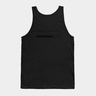 Someones Bae....Loading Tank Top